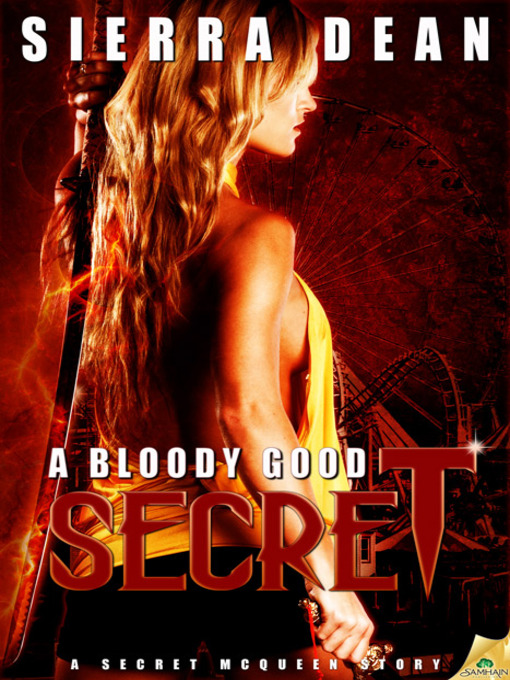 Title details for A Bloody Good Secret by Sierra Dean - Available